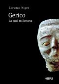 Lorenzo Nigro - Gerico. La città millenaria (2025)