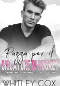Whitley Cox - Le mamme single di San Camanez. Le seduttrici del vino Vol. 2. Pazza per il Giocatore di Hockey (2025)