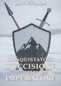 R.D. Villam - Estarath Saga Vol. 3. Conquistatori. L’Uccisione dell’Imperatore (2025)