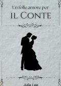 Julia Lee - Un folle amore per il conte (2025)