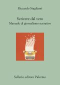 Riccardo Staglianò - Scrivere dal vero (2025)