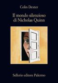 Colin Dexter - Il mondo silenzioso di Nicholas Quinn (2012)