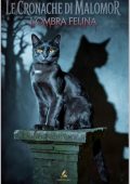 Franklin Shadow - Le cronache di Malomor Vol. 1. L'ombra felina (2025)