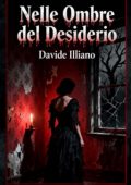 Davide Illiano - Nelle ombre del desiderio (2025)