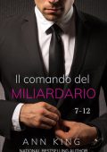 Ann King - La serie della sottomessa Vol. 2. Il comando del miliardario Libri 7-12 (2025)