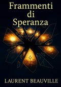 Laurent Beauville - Frammenti di Speranza (2025)