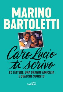 Marino Bartoletti – Caro Lucio ti scrivo (2025)