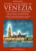 Irene Galifi - Storie incredibili su Venezia che non ti hanno mai raccontato (2025)