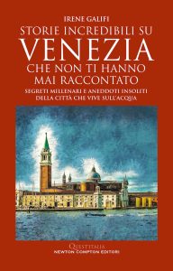 Irene Galifi – Storie incredibili su Venezia che non ti hanno mai raccontato (2025)