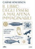 Caspar Henderson - Il libro degli esseri a malapena immaginabili (2025)