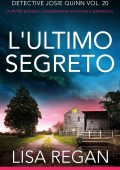 Lisa Regan - Detective Josie Quinn Vol. 20. L'ultimo segreto (2025)