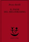 Bruno Barilli - Il Paese del melodramma (2025)
