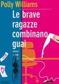 Polly Williams - Le brave ragazze combinano guai (2010)