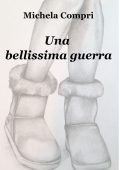 Michela Compri - Una bellissima guerra (2014)