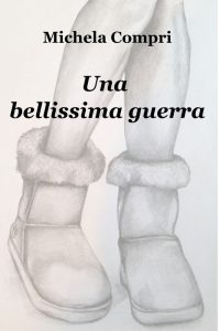 Michela Compri – Una bellissima guerra (2014)