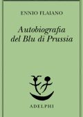 Ennio Flaiano - Autobiografia del Blu di Prussia (2012)