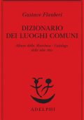 Gustave Flaubert - Dizionario dei luoghi comuni (2012)