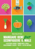 Maria Rosa Di Fazio - Mangiare bene per sconfiggere il male (2018)