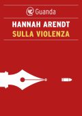 Hannah Arendt - Sulla violenza (2017)