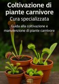 The House of useful solution - Coltivazione di piante carnivore. Cura specializzata (2025)