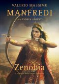 Valerio Massimo Manfredi, Andrea Argenti - Zenobia. Il romanzo della regina guerriera (2025)