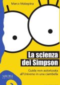 Marco Malaspina - La scienza dei Simpson. Guida non autorizzata all'universo in una ciambella (2007)