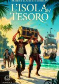 Robert Louis Stevenson - L’isola del tesoro. Edizione moderna e integrale (2025)