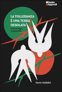 Saree Makdisi – La tolleranza è una terra desolata. Come si nega un genocidio (2025)