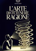 Arthur Schopenhauer - L’arte di ottenere ragione. Edizione moderna (2025)