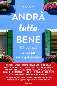 AA.VV. – Andrà tutto bene. Gli scrittori al tempo della quarantena (2020)