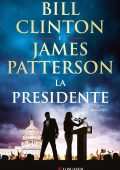 Bill Clinton, James Patterson - La presidente (2025)