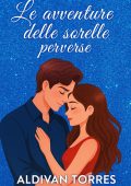 Aldivan Torres - Le avventure delle sorelle perverse (2025)
