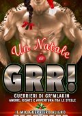 Zeta Star - Guerrieri di Gr'mlakin. Amore, Risate e Avventura tra le Stelle Vol. 4. Un Natale da Grr. Il mio guerriero alieno (2025)
