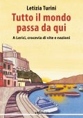 Letizia Turini - Tutto il mondo passa da qui (2025)