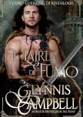 Glynnis Campbell - I laird guerrieri di Rivenloch Vol. 3. Il laird di fumo (2025)