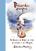Charlie Mackesy - Ricorda sempre. Il bambino, la talpa, la volpe, il cavallo e la tempesta (2025)