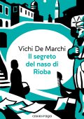 Vichi De Marchi - Il segreto del naso di Rioba (2025)
