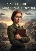 Marco Loddo - Dove fiorisce la speranza (2025)