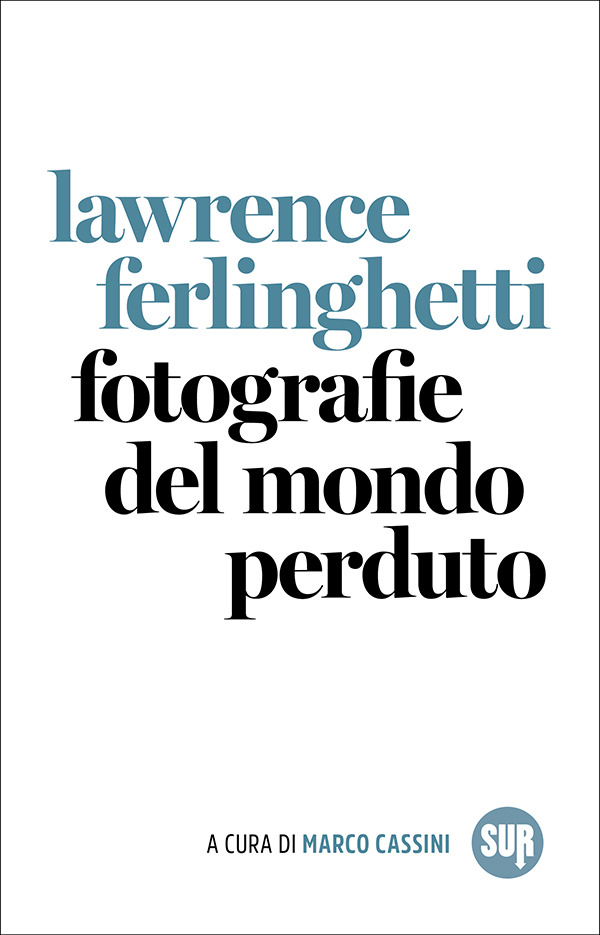 Lawrence Ferlinghetti – Fotografie del mondo perduto (2025)