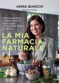 Anna Bianchi - La mia farmacia naturale (2025)