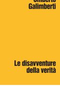 Umberto Galimberti - Le disavventure della verità (2025)