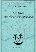 Georges Simenon - L'Africa che dicono misteriosa (2025)