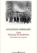 Jonathan Dimbleby - 1944 Finale di partita (2025)