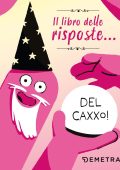 AA.VV. - Il libro delle risposte… Del Caxxo! (2025)