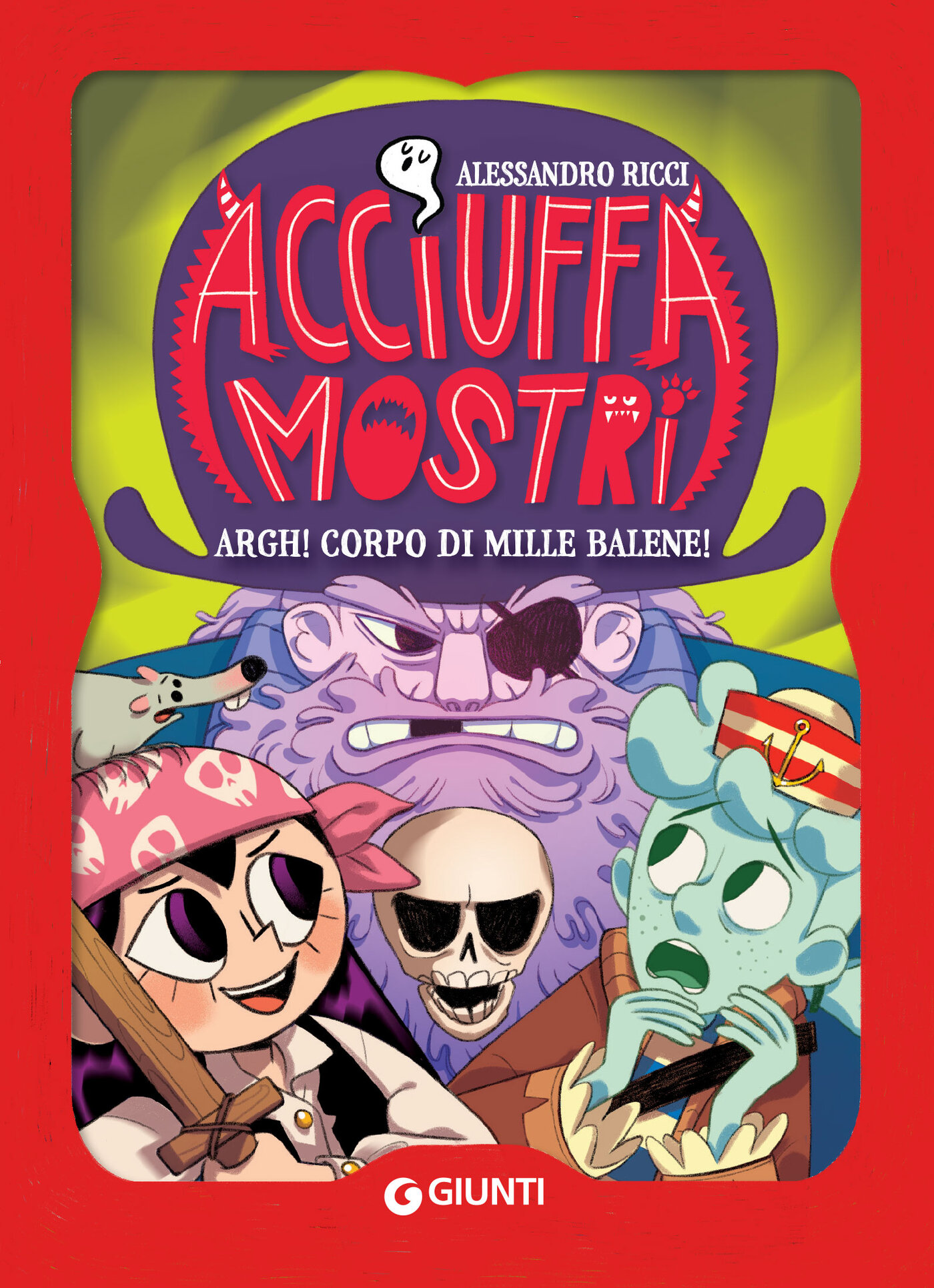 Alessandro Ricci – Acciuffamostri. Argh! Corpo di mille balene! (2025)