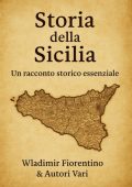 Wladimir Fiorentino - Storia della Sicilia. Un racconto storico essenziale (2025)