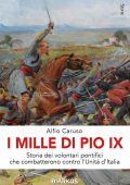 Alfio Caruso - I MIlle di Pio IX (2025)