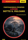 Pierfrancesco Prosperi - Leone. Sotto il vulcano (2025)