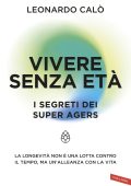 Leonardo Calò - Vivere senza età. I segreti dei Super Agers (2025)