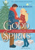 B.K. Borison - Good spirits. Un fantasma per Natale (2025)